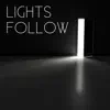 Lights Follow - Lights Follow