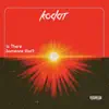Kodat - Is There Someone Else? - Single